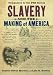 Slavery and the Making of America