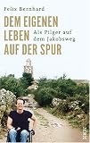  : Dem eigenen Leben auf der Spur: Als Pilger auf dem Jakobsweg