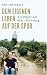 Used : Dem eigenen Leben auf der Spur: Als Pilger auf dem Jakobsweg