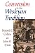 Conversion in the Wesleyan Tradition