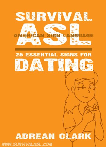 Textbook - Survival ASL: 25 Essential Signs for Dating