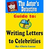 The Actor's Detective Guide to Writing Letters to Celebrities