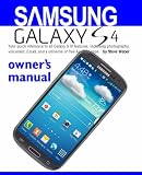 Samsung Galaxy S4 owners manual: Your quick reference to all Galaxy S IV features, including photography, voicemail, Email, and a universe of free Android apps