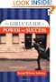 The Girls' Guide to Power and Success