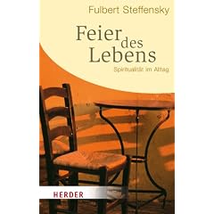 Feier des Lebens: Spiritualit�t im Alltag (HERDER spektrum)