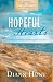 Hopeful Hearts: Truly Yours 2-In-1 Romances - Two Historical Romances of Following Dreams to Love (Inspirational Book Bargains)