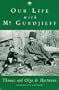 Our Life with Mr. Gurdjieff (Arkana)