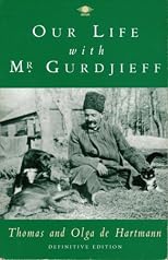 Our Life with Mr. Gurdjieff (Arkana S.)