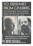 To Eberhart from Ginsberg : A Letter About Howl