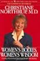 Women's Bodies, Women's Wisdom: Creating Physical and Emotional Health and Healing