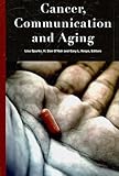 Cancer, communication and aging