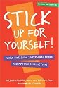Stick Up for Yourself: Every Kid's Guide to Personal Power & Positive Self-Esteem (Revised & Updated Edition)