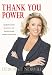 Thank You Power: Making the Science of Gratitude Work for You by Deborah Norville ISBN 078522193X