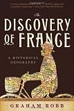 Buy : The Discovery of France: A Historical Geography from the Revolution to the First World War