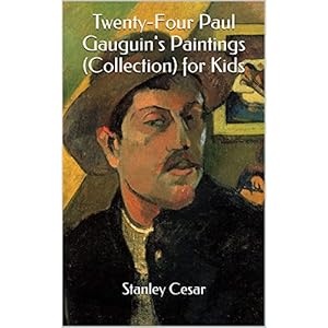 Twenty-Four Paul Gauguin's Paintings (Collection) for Kids