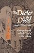 Doctor to the Dead: Grotesque Legends and Folk Tales of Old Charleston