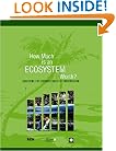 How Much is an Ecosystem Worth?: Assessing the Economic Value of Conservation
