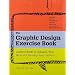 The Graphic Design Exercise Book
