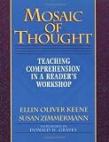 Mosaic of Thought: Teaching Comprehension in a Reader s Workshop