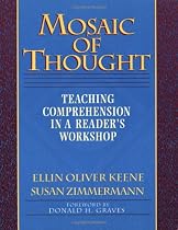 Mosaic of Thought: Teaching Comprehension in a Reader's Workshop