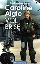 Caroline Aigle : Vol brisé
