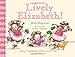 Lively Elizabeth!: What Happens When You Push