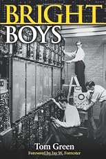 Bright Boys: The Making of Information Technology
