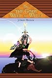  : Do the Gods Weep As Well?