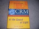CRM (Customer Relationship Management) At the Speed of Light - Second Edition