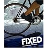 Fixed: Global Fixed-Gear Bike Culture