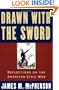 Drawn with the Sword: Reflections on the American Civil War