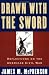 Drawn with the Sword: Reflections on the American Civil War