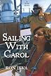 Sailing With Carol: A Love Story