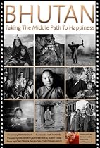 Watch Bhutan: Taking The Middle Path To Happiness Online.