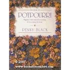 The Book of Potpourri: Fragrant Flower Mixes for Scenting and Decorating the Home by  Penny Black and Geoff Dann