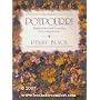 The Book of Potpourri: Fragrant Flower Mixes for Scenting & Decorating the Home