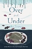 Over and Under the Snow by Messner, Kate (2014) Paperback