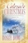 Colorado Christmas: How to be a Millionaire/Love by Accident/Wife in Name Only (Heartsong Novella Collection)