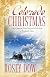 Colorado Christmas: How to be a Millionaire/Love by Accident/Wife in Name Only (Inspirational Christmas Romance Collection)