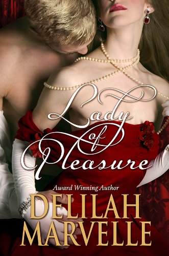 Lady of Pleasure (School of Gallantry) by Delilah Marvelle