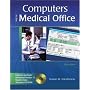 Computers in the Medical Office with Student Data CD-ROM