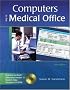 Computers in the Medical Office with Student Data CD-ROM