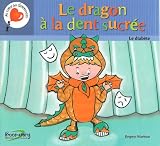 Le dragon � la dent sucr�e - Le diab�te