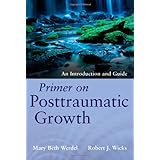 primer on posttraumatic growth an introduction and guide