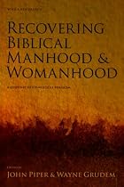 Recovering biblical manhood & womanhood: Reponse to Evangelical Feminism