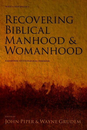 Recovering biblical manhood & womanhood: Reponse to Evangelical Feminism