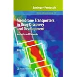 Membrane Transporters in Drug Discovery and Development: Methods and Protocols (Methods in Molecular Biology)