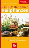 Produkt-Bild: BLV Handbuch - Heilpflanzen: Erkennen, sammeln, anbauen Rezepturen und ihre Anwendung