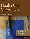 Health Unit Coordinator: A Guide for Certification Review and Job Readiness