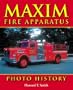 Maxim Fire Apparatus Photo History